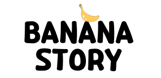 BANANA STORY